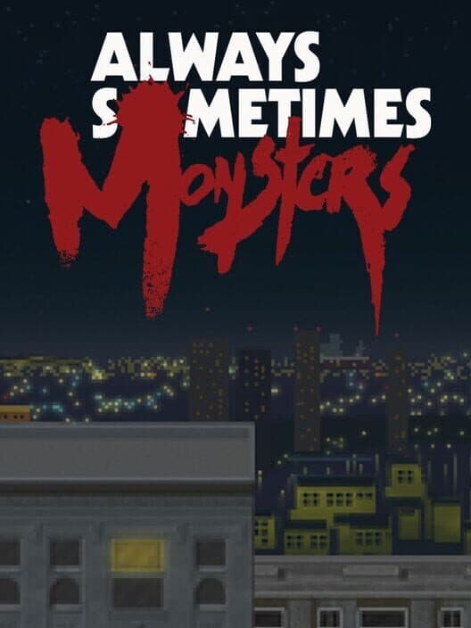 Always Sometimes Monsters for PS4 game image